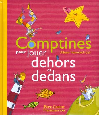 Couverture du livre « Comptines pour jouer dehors et dedans » de Ivanovitch Lair Albe aux éditions Pere Castor