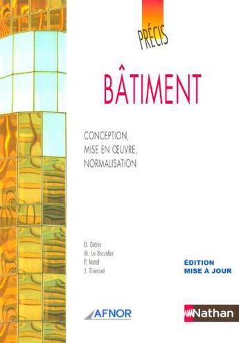 Couverture du livre « Bâtiment ; conception, mise en oeuvre, normalisation (édition 2005) » de  aux éditions Nathan