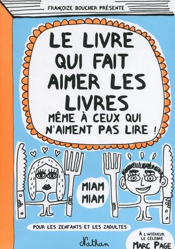 Couverture du livre « Le livre qui fait aimer les livres même à ceux qui n'aiment pas lire ! » de Francoize Boucher aux éditions Nathan