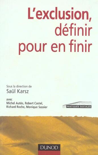 Couverture du livre « L'exclusion, définir pour en finir » de Saul Karsz aux éditions Dunod