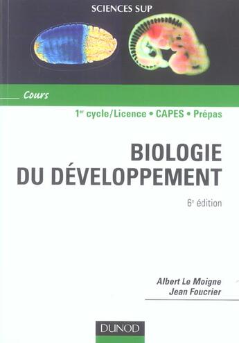 Couverture du livre « Biologie du developpement ; cours ; 1er cycle/licence, capes, prepas (6e édition) » de Albert Le Moigne et Jean Foucrier aux éditions Dunod