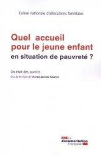 Couverture du livre « Quel accueil pour le jeune enfant en situation de pauvreté ? un état des savoirs » de  aux éditions Documentation Francaise