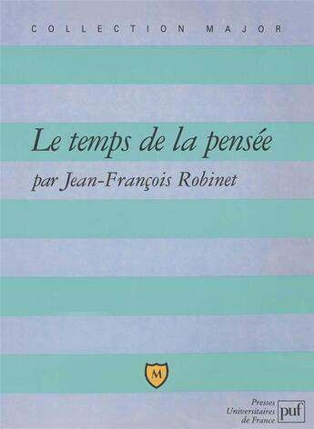 Couverture du livre « Le temps de la pensée » de Jean-Francois Robinet aux éditions Belin Education