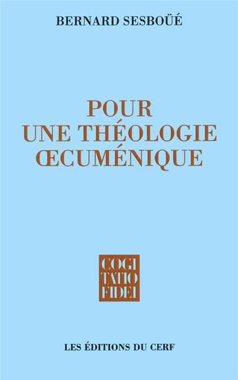 Couverture du livre « Pour une théologie oecuménique » de Bernard Sesboue aux éditions Cerf