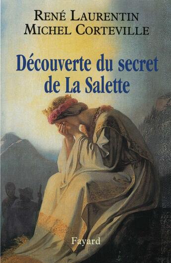 Couverture du livre « Découverte du secret de La Salette » de Rene Laurentin et Michel Corteville aux éditions Fayard