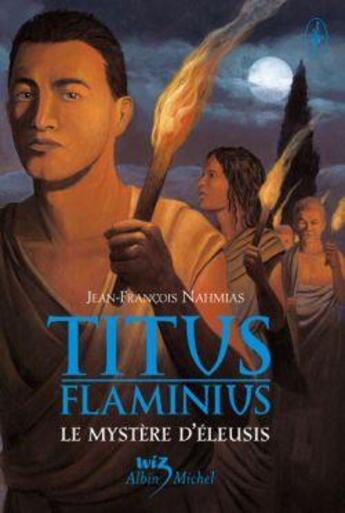 Couverture du livre « Titus flaminius - tome 3 - le mystere d'eleusis » de Nahmias J-F. aux éditions Albin Michel