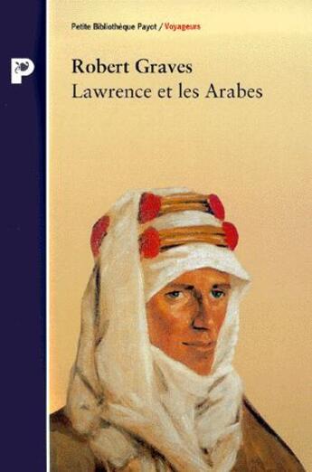 Couverture du livre « Lawrence Et Les Arabes » de Robert Graves aux éditions Payot