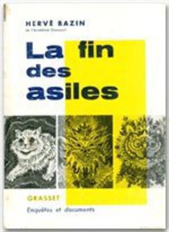 Couverture du livre « La fin des asiles » de Herve Bazin aux éditions Grasset Et Fasquelle