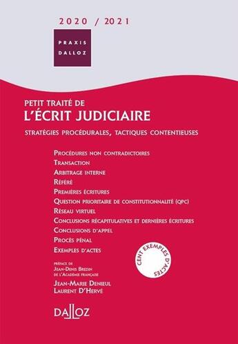 Couverture du livre « Petit traité de l'écrit judiciaire ; stratégies procédurales, tactiques contentieuses (édition 2020/2021) » de Jean-Marie Denieul et Laurent D' Herve aux éditions Dalloz