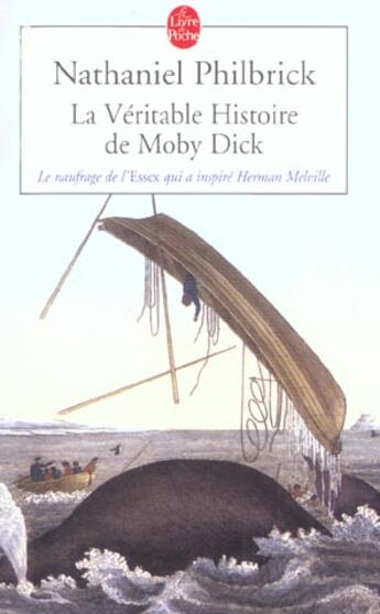 Couverture du livre « La veritable histoire de moby dick » de Philbrick-N aux éditions Le Livre De Poche