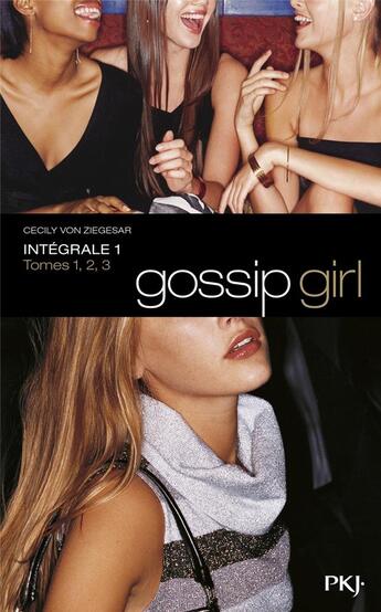 Couverture du livre « Gossip girl : Intégrale Tomes 1 à 3 » de Cecily Von Ziegesar aux éditions Pocket Jeunesse