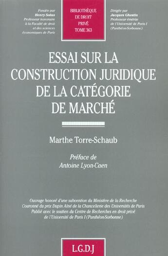 Couverture du livre « Essai sur la construction juridique de la categorie de marche - vol363 » de Torre Schaub M. aux éditions Lgdj