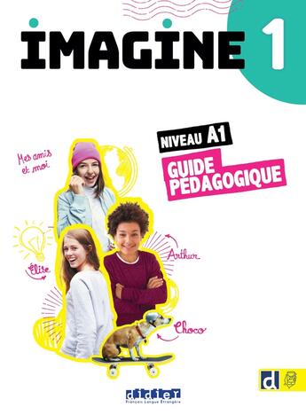 Couverture du livre « Imagine 1 ; FLE ; guide pédagogique ; A1 » de Sophie Lucas aux éditions Didier