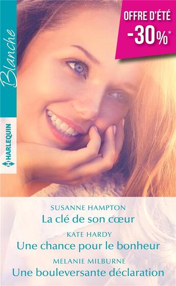 Couverture du livre « La cle de son coeur - une chance pour le bonheur - une bouleversante declaration » de Hampton/Hardy aux éditions Harlequin