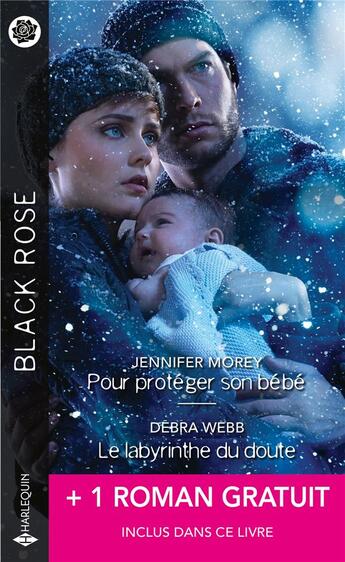 Couverture du livre « Pour protéger son bébé ; le labyrinthe du doute ; sous ma protection » de Debra Webb et Beverly Long et Jennifer Morey aux éditions Harlequin