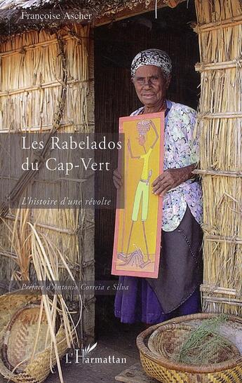 Couverture du livre « Les rabelados du Cap-Vert ; l'histoire d'une révolte » de Francoise Ascher aux éditions L'harmattan
