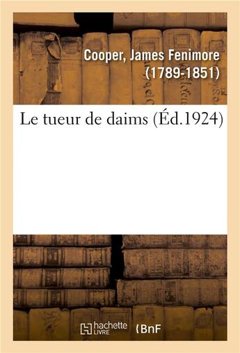 Couverture du livre « Le tueur de daims » de Cooper J F. aux éditions Hachette Bnf