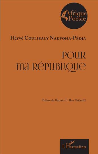 Couverture du livre « Pour ma république » de Herve Coulibaly Nakpoha-Pedja aux éditions L'harmattan