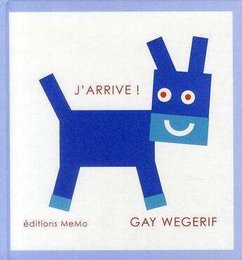 Couverture du livre « J'arrive ! » de Gay Wegerif aux éditions Memo
