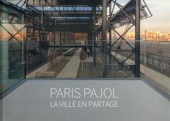 Couverture du livre « Paris Pujol ; la ville en partage » de Soline Nivet et Carine Merlino aux éditions Archibooks