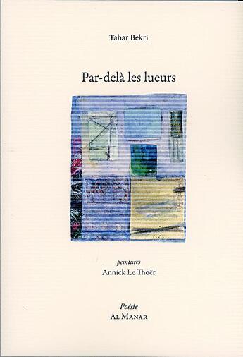 Couverture du livre « Par-dela les lueurs » de Bekri/Le Thoer aux éditions Al Manar