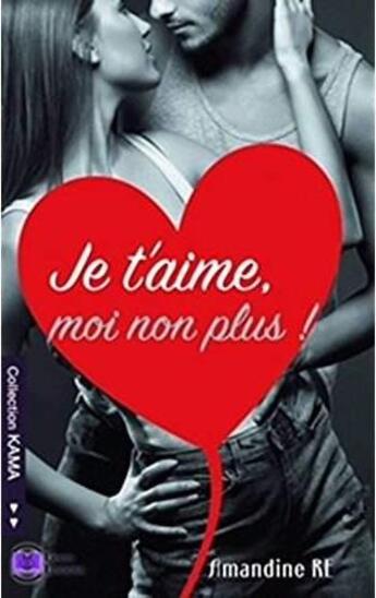Couverture du livre « Je t'aime moi non plus » de Amandine Re aux éditions Erato Editions