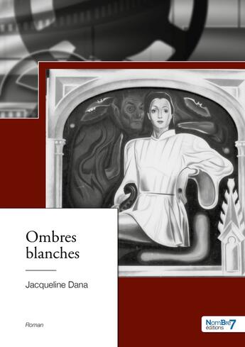 Couverture du livre « Ombres blanches » de Jacqueline Dana aux éditions Nombre 7