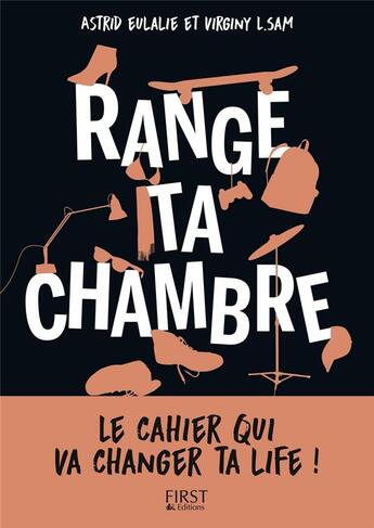 Couverture du livre « Range ta chambre ! » de Virginy L. Sam et Astrid Lauzet aux éditions First