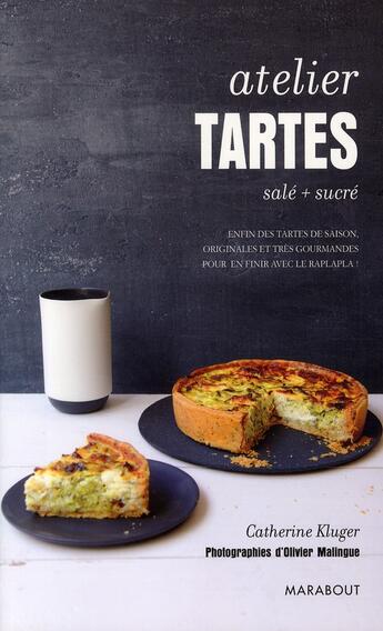 Couverture du livre « Tartes salées et sucrées » de Catherine Kluger aux éditions Marabout