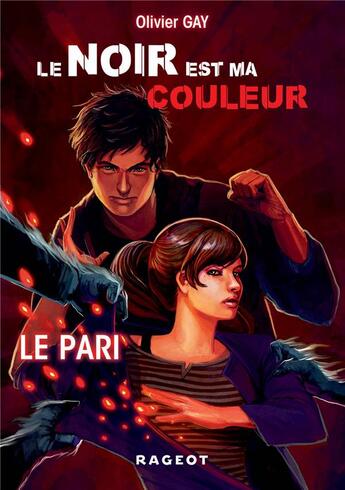 Couverture du livre « Le noir est ma couleur T.1 ; le pari » de Olivier Gay aux éditions Rageot