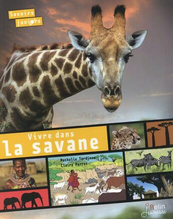 Couverture du livre « Vivre dans la savane » de Nathalie Tordjman et Claire Perret aux éditions Belin Education