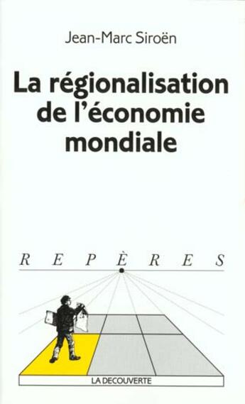 Couverture du livre « La Regionalisation Eco-Mondiale » de Jean-Marc Siroen aux éditions La Decouverte