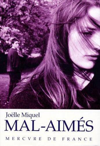 Couverture du livre « Mal-aimes » de Joelle Miquel aux éditions Mercure De France