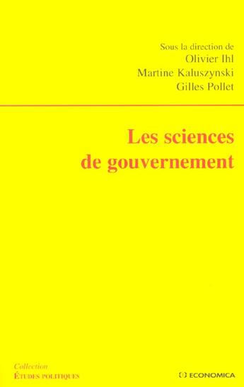 Couverture du livre « SCIENCES DE GOUVERNEMENT (LES) » de Olivier Ihl aux éditions Economica