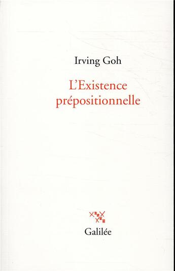 Couverture du livre « L'existence prépositionnelle » de Irving Goh aux éditions Galilee