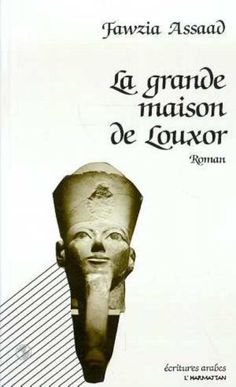 Couverture du livre « La grande maison de louxor » de Fawzia Assaad aux éditions L'harmattan