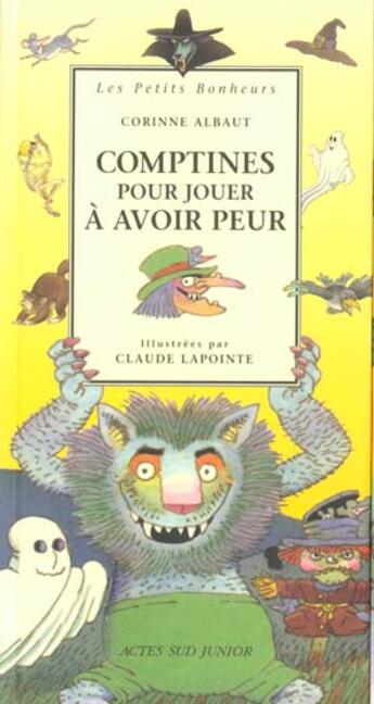 Couverture du livre « Comptines pour jouer a avoir peur (les) - les petits bonheurs, des 3 ans » de Corinne Albaut aux éditions Actes Sud