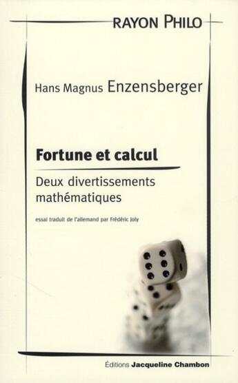 Couverture du livre « Fortune et calcul ; deux divertissements mathématiques » de Hans Magnus Enzensberger aux éditions Jacqueline Chambon