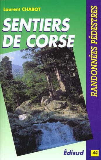 Couverture du livre « Sentiers De Corse » de Laurent Chabot aux éditions Edisud