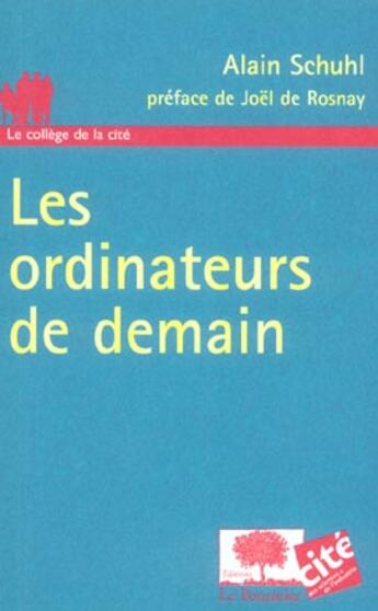 Couverture du livre « Ordinateurs de demain » de Alain Schuhl aux éditions Le Pommier