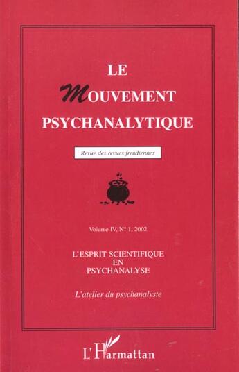 Couverture du livre « L'esprit scientifique en psychanalyse - vol07 - l'atelier du psychanalyste - vol. iv, 1 » de  aux éditions L'harmattan