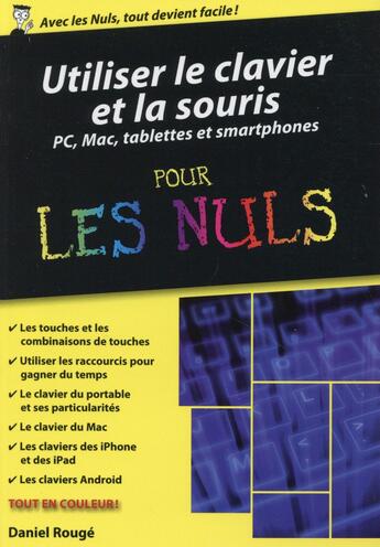 Couverture du livre « Utiliser le clavier et la souris ; pc, mac, tablettes et smartphones » de Daniel Rouge aux éditions First Interactive