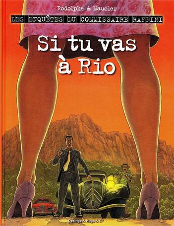 Couverture du livre « Les enquêtes du commissaire Raffini : si tu vas à Rio » de Rodolphe et Christian Maucler aux éditions Desinge Hugo Cie