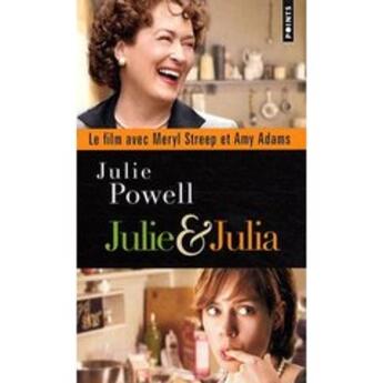 Couverture du livre « Julie et Julia » de Julie Powell aux éditions Points