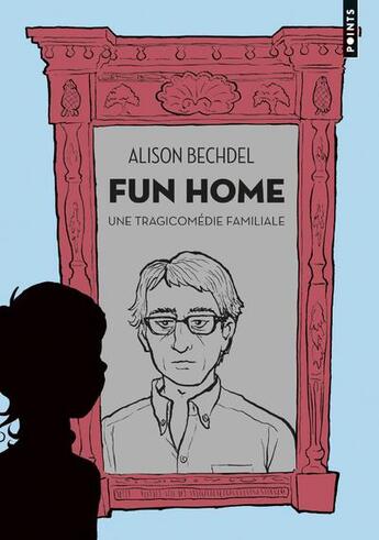 Couverture du livre « Fun home ; une tragicomédie familiale » de Alison Bechdel aux éditions Points