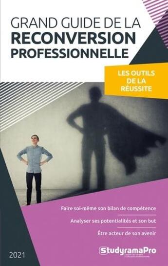 Couverture du livre « Grand guide de la reconversion professionnelle : les outils de la réussite » de  aux éditions Studyrama