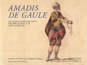Couverture du livre « Amadis de Gaule ; livret, études et commentaires » de Jean Duron aux éditions Mardaga Pierre