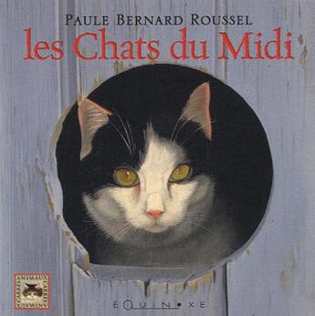 Couverture du livre « Les chats du Midi » de Bernard Roussel P. aux éditions Equinoxe