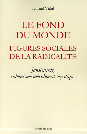 Couverture du livre « Le fond du monde ; figures sociales de la radicalité » de Daniel Vidal aux éditions Millon