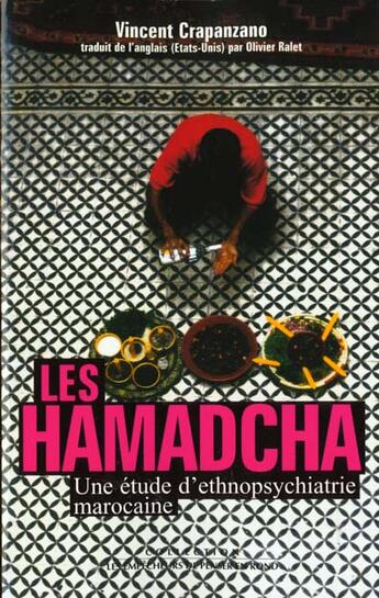 Couverture du livre « Les hamadcha. une etude d'ethnopsychiatrie marocaine » de Vincent Crapanzano aux éditions Empecheurs De Penser En Rond